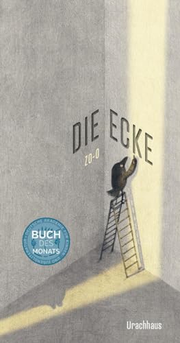 Die Ecke: Bilderbuch von Urachhaus/Geistesleben