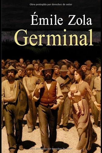 GERMINAL: EMILE ZOLA GERMINAL: EMILE ZOLA