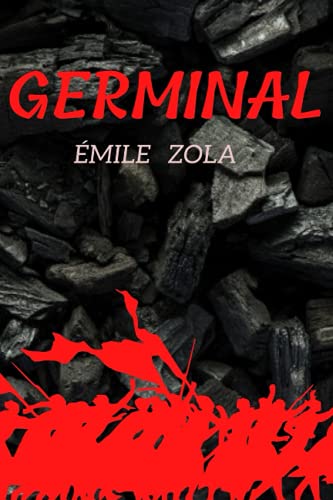 GERMINAL Emile zola: Classiques et Patrimoine Français