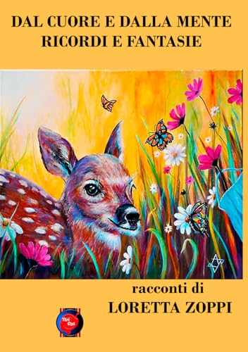 dal cuore e dalla mente: ricordi e fantasie (NOIQUI) von Independently published