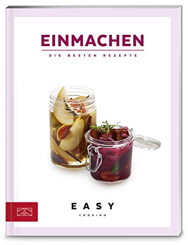 Einmachen: Die besten Rezepte (Easy Kochbücher)