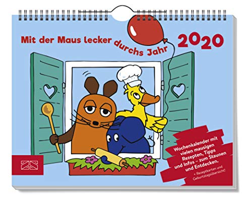 Mit der Maus lecker durchs Jahr 2020: Wochenkalender mit 53 Ideen, Tipps, Infos und Rezepten – doppelt mausprobiert