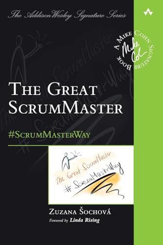 The Great ScrumMaster: #ScrumMasterWay (Addison-wesley Signature)