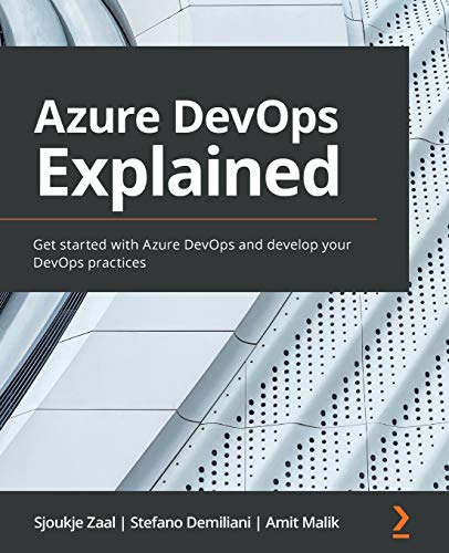 Azure DevOps Explained: Get started with Azure DevOps and develop your DevOps practices von Packt Publishing