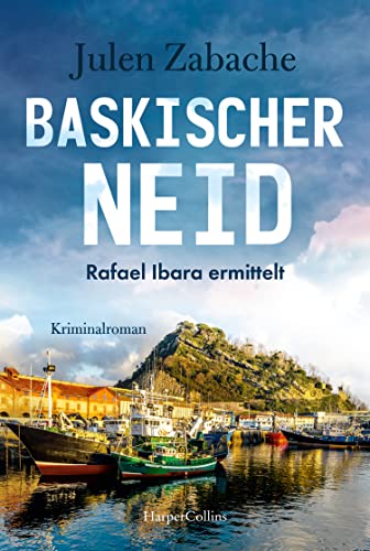 Baskischer Neid: Kriminalroman (Rafael Ibara ermittelt)