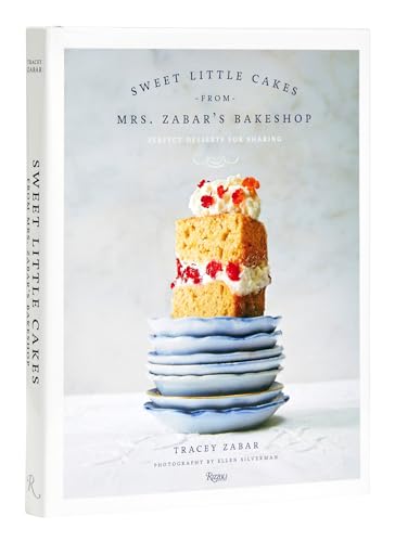 Sweet Little Cakes from Mrs. Zabar’s Bakeshop: Perfect Desserts for Sharing von Rizzoli
