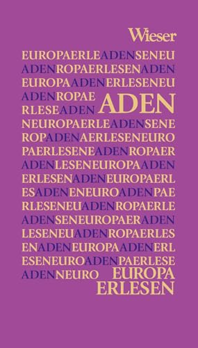 Aden (Europa Erlesen) von Wieser Verlag