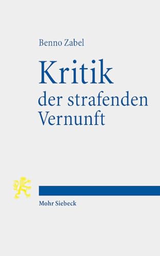 Kritik der strafenden Vernunft: Studien zu Recht, Verletzlichkeit und Schmerz von Mohr Siebeck