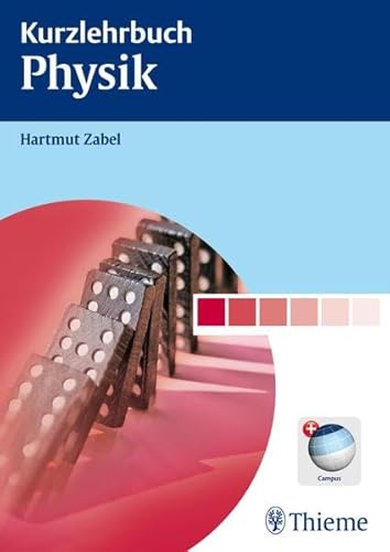 Kurzlehrbuch Physik: Mit Code im Buch + campus.thieme.de (Reihe, KURZLEHRBUCH)