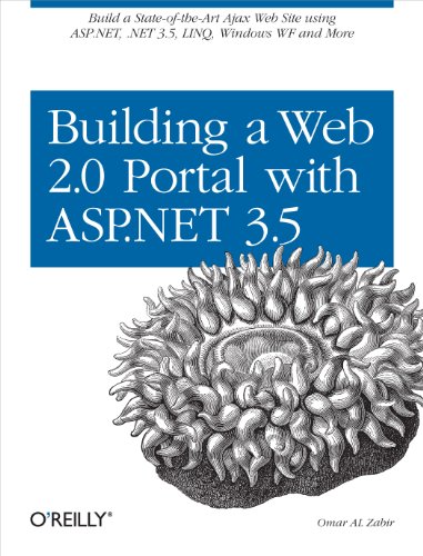 Building a Web 2.0 Portal with ASP.NET 3.5: Learn How to Build a State-Of-The-Art Ajax Start Page Using Asp.Net, .Net 3.5, Linq, Windows Wf, and More Building a Web 2.0 Portal with ASP.NET 3.5: Learn How to Build a State-Of-The-Art Ajax Start Page Using Asp.Net, .Net 3.5, Linq, Windows Wf, and More