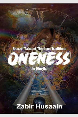 ONENESS: Bharat: Tales of Timeless Traditions von Notion Press