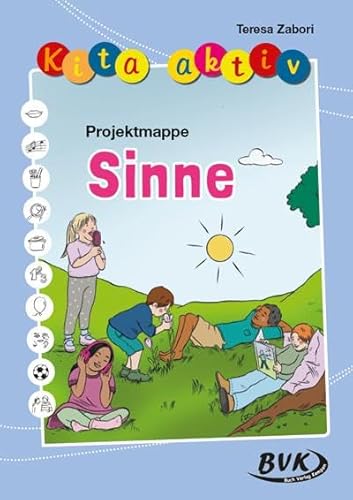 Kita aktiv Projektmappe Sinne (Kita aktiv: für Kindergartenkinder von 2 bis 6 Jahren)
