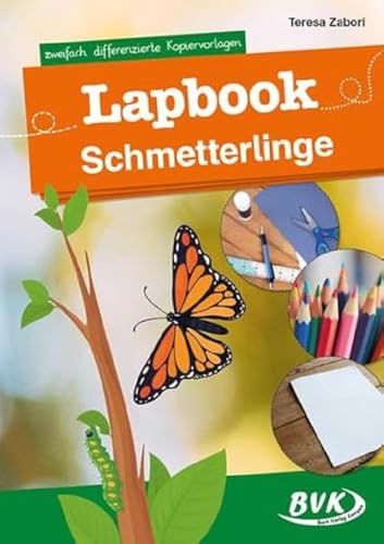 Lapbook Schmetterlinge: zweifach differenzierte Kopiervorlagen | Kreativer Sachunterricht 1./2. Klasse (BVK Lapbooks) Lapbook Schmetterlinge: zweifach differenzierte Kopiervorlagen | Kreativer Sachunterricht 1./2. Klasse (BVK Lapbooks)