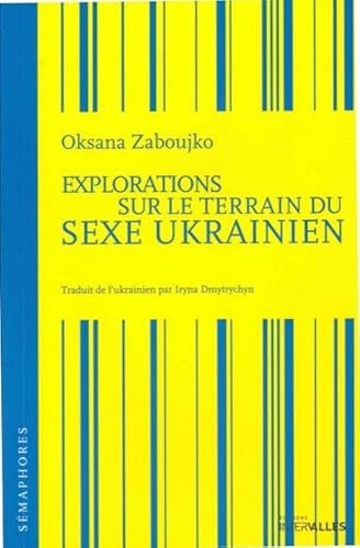 Explorations sur le Terrain du Sexe Ukra - Explorations sur le Terrain du Sexe Ukra - von INTERVALLES