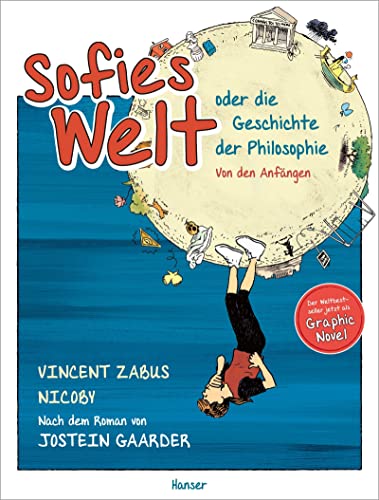 Sofies Welt oder die Geschichte der Philosophie - Von den Anfängen: Die Graphic Novel, nach dem Roman von Jostein Gaarder von Carl Hanser Verlag GmbH & Co. KG