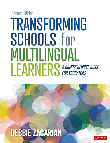 Transforming Schools for Multilingual Learners: A Comprehensive Guide for Educators von Corwin