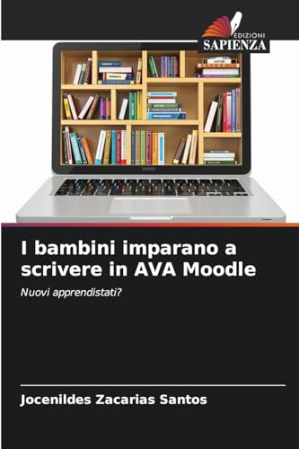 I bambini imparano a scrivere in AVA Moodle: Nuovi apprendistati? von Edizioni Sapienza