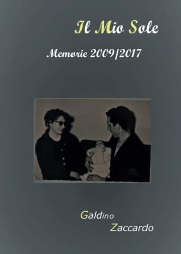 Il Mio Sole - Memorie 2009-2017 von Youcanprint
