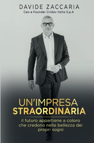 Un’Impresa Straordinaria: Il Futuro appartiene a chi crede nella bellezza dei propri sogni Un’Impresa Straordinaria: Il Futuro appartiene a chi crede nella bellezza dei propri sogni von Bookness