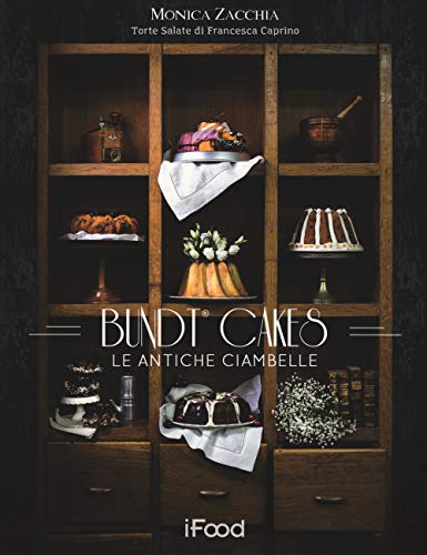 Bundt cake: le antiche ciambelle (iFood) von Multiplayer Edizioni