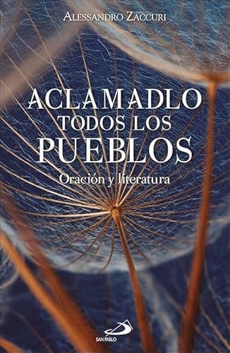 Aclamadlo todos los pueblos: Oración y literatura (Orar) von SAN PABLO