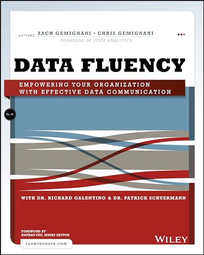 Data Fluency: Empowering Your Organization with Effective Data Communication von Wiley