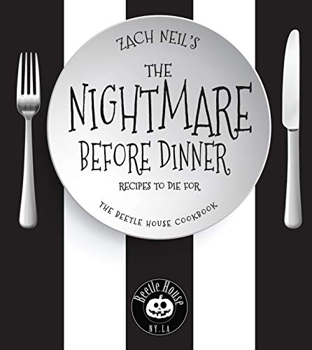 The Nightmare Before Dinner: Recipes to Die For: The Beetle House Cookbook von Race Point Publishing