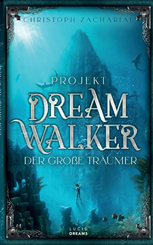 Projekt DreamWalker Der Große Träumer (DreamWalker-Trilogie) von Books on Demand
