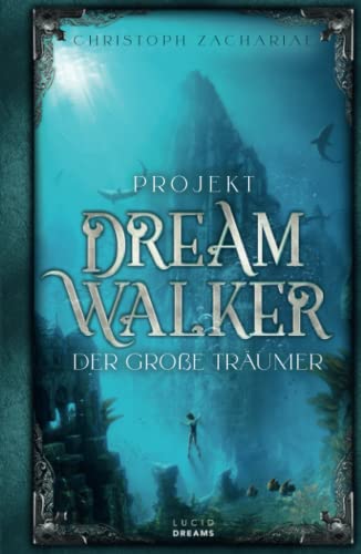 Projekt DreamWalker Der Große Träumer von Independently published