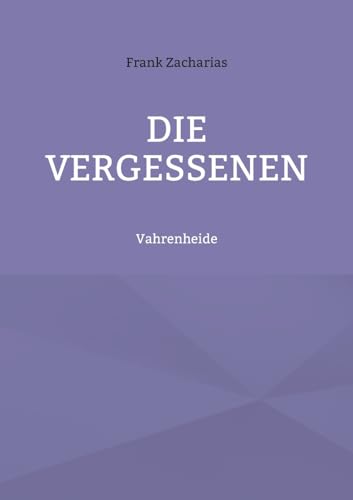 Die Vergessenen: Vahrenheide von BoD – Books on Demand