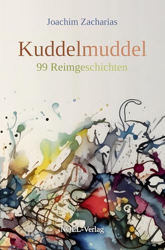 Kuddelmuddel: 99 Reimgeschichten von NOEL-Verlag