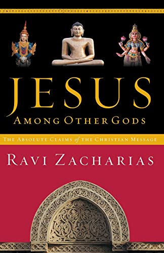 JESUS AMONG OTHER GODS: The Absolute Claims of the Christian Message von Thomas Nelson