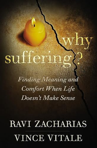Why Suffering?: Finding Meaning and Comfort When Life Doesn't Make Sense