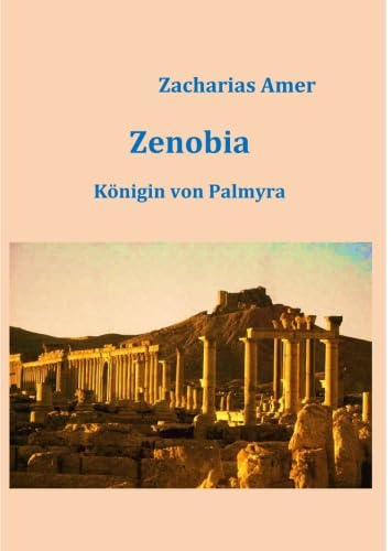 Zenobia Königin von Palmyra von epubli GmbH