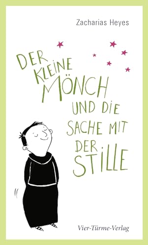 Der kleine Mönch und die Sache mit der Stille