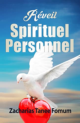 Réveil Spirituel Personnel (Aides Pratiques Pour les Vainqueurs, Band 4) von Createspace Independent Publishing Platform