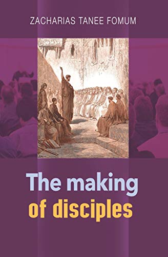 The Making of Disciples (Practical Helps For The Overcomers, Band 20)