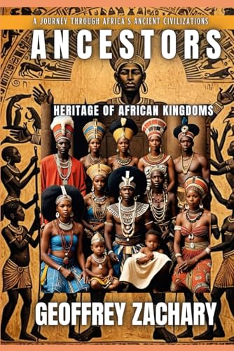 ANCESTORS: Heritage of African Kingdoms ANCESTORS: Heritage of African Kingdoms von Independently published