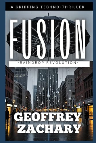 FUSION: Raindrop Revolution FUSION: Raindrop Revolution von Independently published