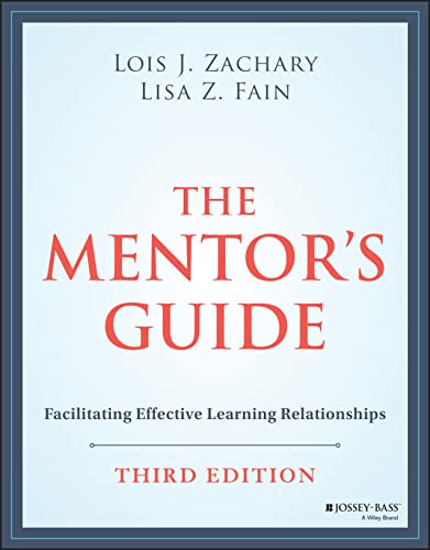 The Mentor's Guide: Facilitating Effective Learning Relationships von Jossey-Bass
