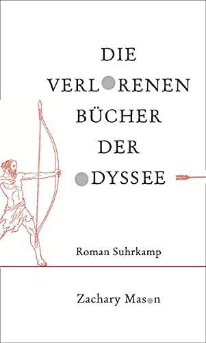 Die verlorenen Bücher der Odyssee: Roman