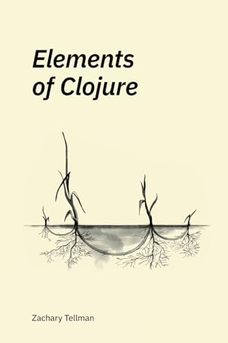 Elements of Clojure Elements of Clojure von Lulu