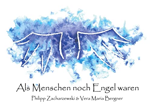 Als Menschen noch Engel waren von BoD – Books on Demand
