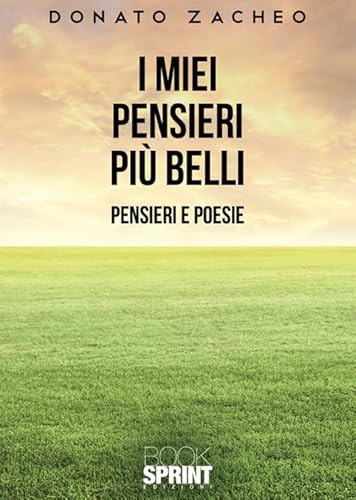 I miei pensieri più belli I miei pensieri più belli von BooksprintEdizioni