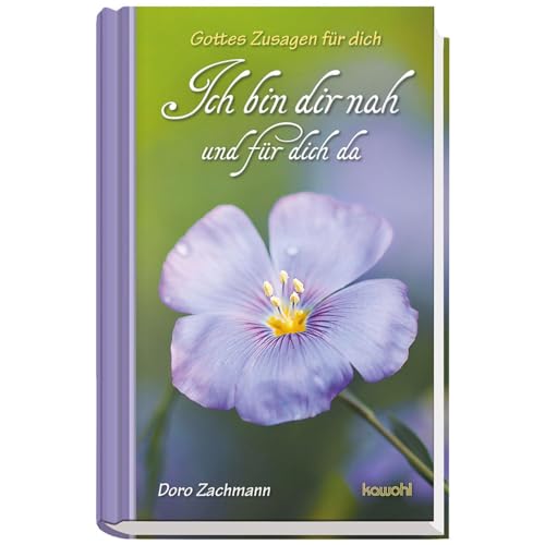 Ich bin dir nah und für dich da: Gottes Zusagen für dich Ich bin dir nah und für dich da: Gottes Zusagen für dich