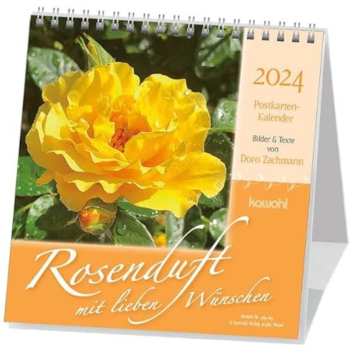 Rosenduft mit lieben Wünschen 2024: Rosen-Postkarten-Kalender von Kawohl Verlag GmbH & Co. KG