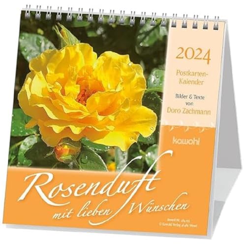 Rosenduft mit lieben Wünschen 2024: Rosen-Postkarten-Kalender Rosenduft mit lieben Wünschen 2024: Rosen-Postkarten-Kalender