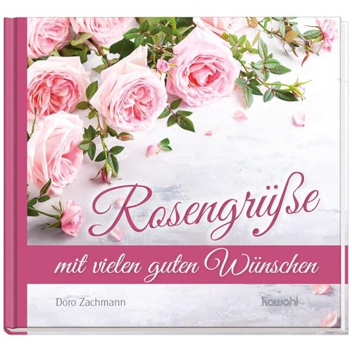 Rosengrüße mit vielen guten Wünschen Rosengrüße mit vielen guten Wünschen