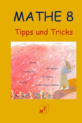 MATHE 8 Tipps und Tricks: Selbständiges Lernen EinFach für Lernende und Lehrende Klasse 8 von Independently published