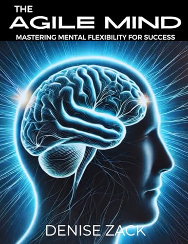 The Agile Mind: Mastering Mental Flexibility for Success von ISBNServices.com
